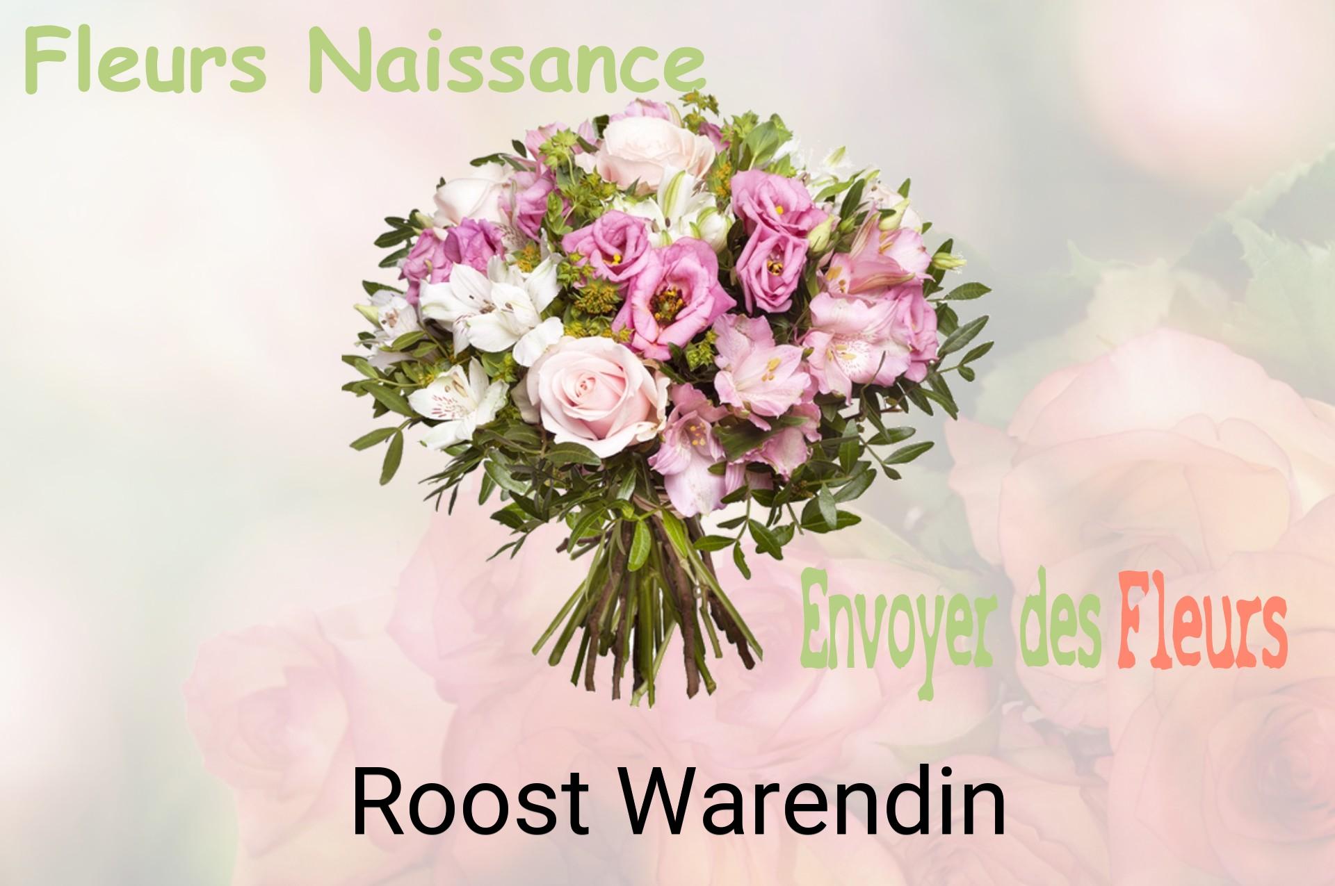 Bouquet de fleurs de naissance livré à Roost-Warendin